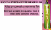 Escova Inteligente de Quiabo